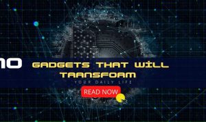 Viral Gadgets Becoming Must Haves in Daily Life Viral Gadgets Becoming Must Haves in Daily Life